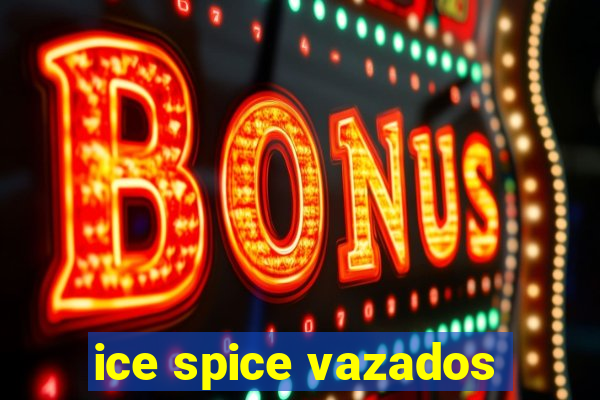 ice spice vazados